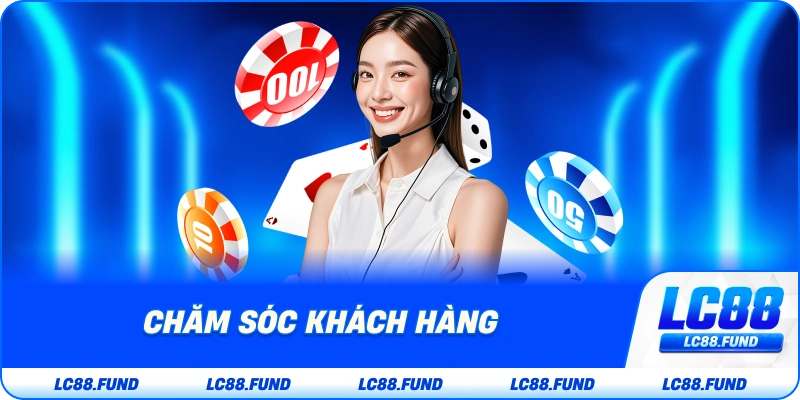Chăm Sóc Khách Hàng