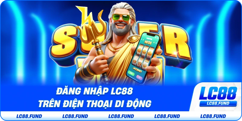 Đăng Nhập Trên Điện Thoại Di Động